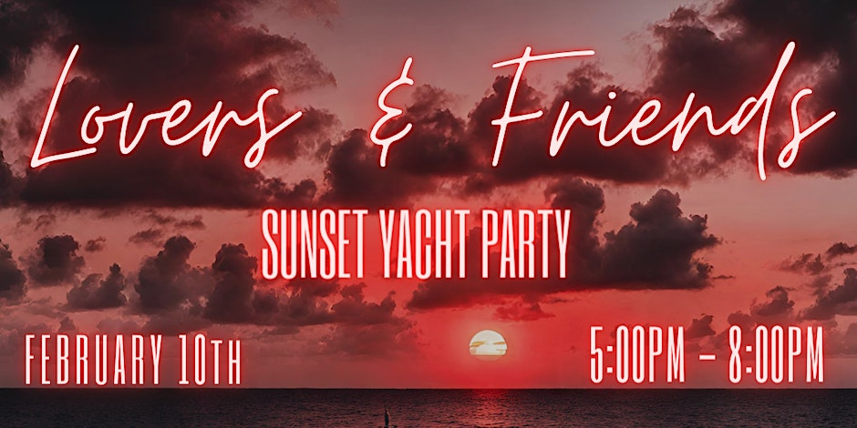 Lover's And Friend's: R&B Sunset Cruise | Loco Gringo